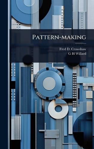 Pattern-making  by Fred D B 1874 Crawshaw at Abbey's Bookshop, 