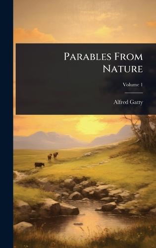 Parables From Nature  by Alfred Gatty at Abbey's Bookshop, 