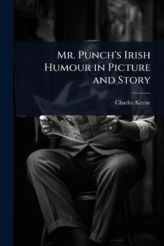 Mr. Punch's Irish Humour in Picture and Story  by Charles Keene at Abbey's Bookshop, 