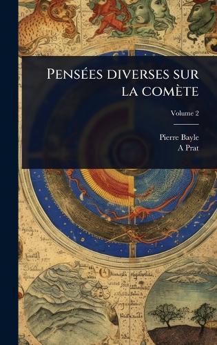 PensÃ(c)es diverses sur la comète  by Pierre Bayle at Abbey's Bookshop, 