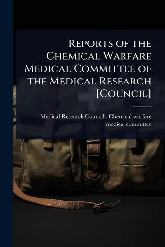 Reports of the Chemical Warfare Medical Committee of the Medical Research [Council]  by Medical Research Council (Great Brita at Abbey's Bookshop, 