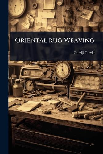 Oriental rug Weaving  by Gurdji Gurdji at Abbey's Bookshop, 