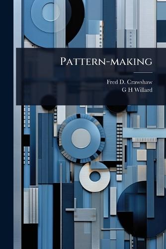 Pattern-making  by Fred D B 1874 Crawshaw at Abbey's Bookshop, 