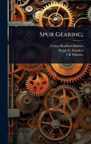 Spur Gearing;  by Arthur Bradford Babbitt at Abbey's Bookshop, 