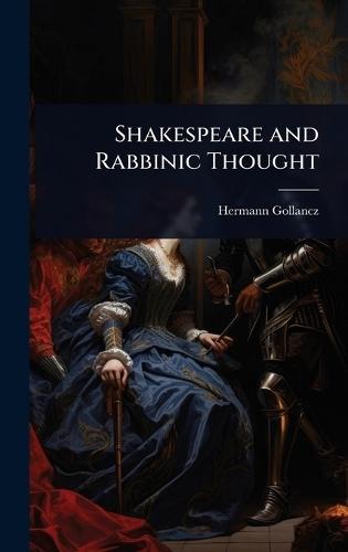 Shakespeare and Rabbinic Thought  by Hermann Gollancz at Abbey's Bookshop, 