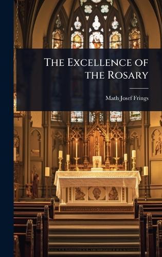 The Excellence of the Rosary  by Math Josef Frings at Abbey's Bookshop, 