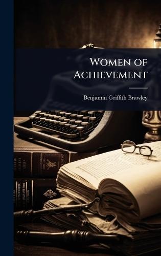 Women of Achievement  by Benjamin Griffith Brawley at Abbey's Bookshop, 