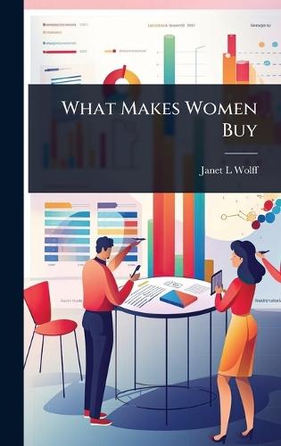 What Makes Women Buy  by Janet L Wolff at Abbey's Bookshop, 