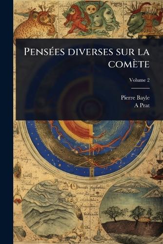 PensÃ(c)es diverses sur la comète  by Pierre Bayle at Abbey's Bookshop, 