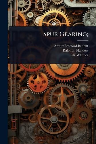 Spur Gearing;  by Arthur Bradford Babbitt at Abbey's Bookshop, 