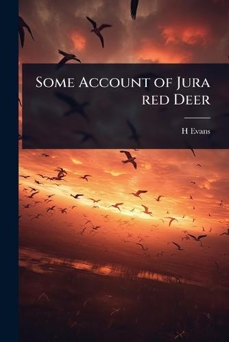 Some Account of Jura red Deer  by H Evans at Abbey's Bookshop, 