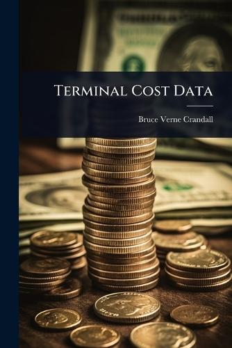 Terminal Cost Data  by Bruce Verne Crandall at Abbey's Bookshop, 