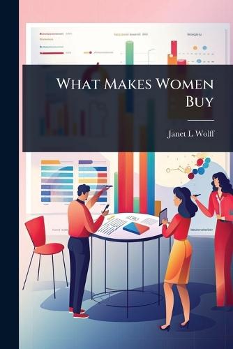 What Makes Women Buy  by Janet L Wolff at Abbey's Bookshop, 