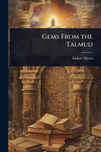 Gems From the Talmud  by Isidore Myers at Abbey's Bookshop, 