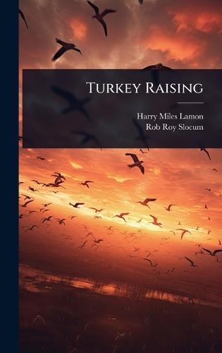 Turkey Raising  by Harry Miles Lamon at Abbey's Bookshop, 