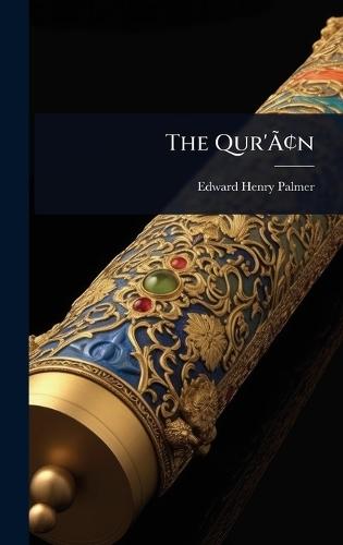 The Qur'Ã&#131;Â[n  by Edward Henry Palmer at Abbey's Bookshop, 
