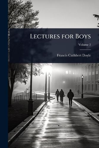 Lectures for Boys  by Francis Cuthbert Doyle at Abbey's Bookshop, 