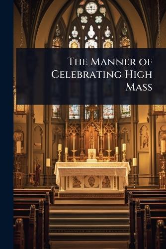 The Manner of Celebrating High Mass  at Abbey's Bookshop, 