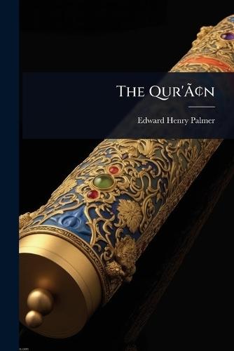 The Qur'Ã&#131;Â[n  by Edward Henry Palmer at Abbey's Bookshop, 