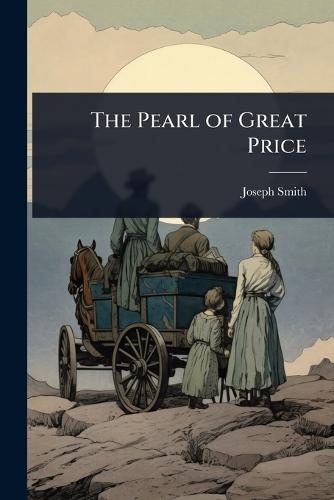 The Pearl of Great Price  by Joseph Smith at Abbey's Bookshop, 