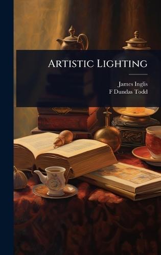 Artistic Lighting  by James Inglis at Abbey's Bookshop, 