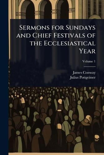 Sermons for Sundays and Chief Festivals of the Ecclesiastical Year  by James Conway at Abbey's Bookshop, 