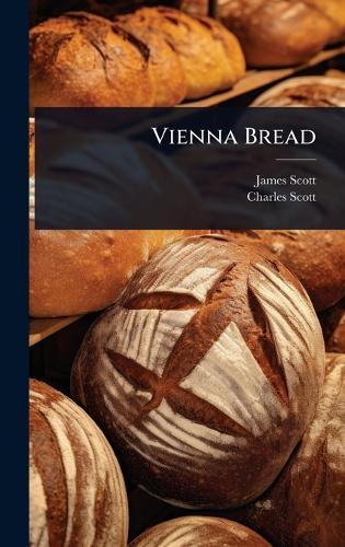 Vienna Bread  by James Scott at Abbey's Bookshop, 