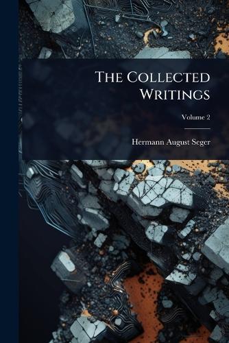 The Collected Writings  by Hermann August Seger at Abbey's Bookshop, 