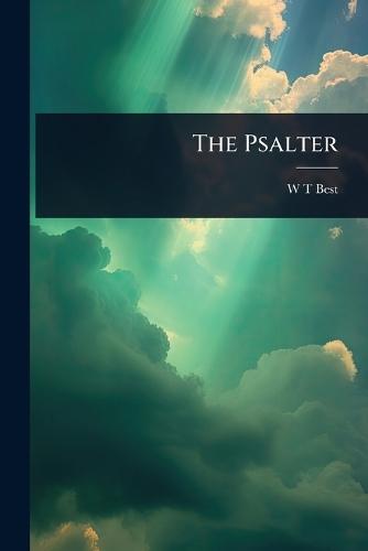 The Psalter  by W T Best at Abbey's Bookshop, 