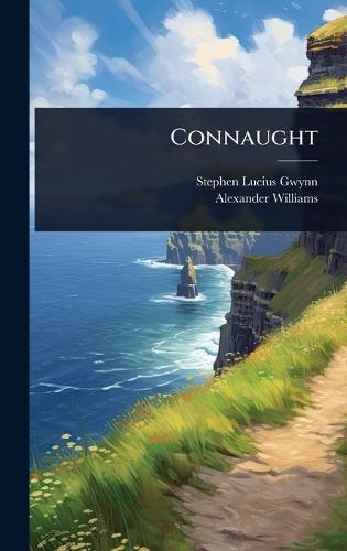 Connaught  by Stephen Lucius Gwynn at Abbey's Bookshop, 