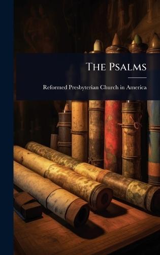 The Psalms  by Reformed Presbyterian Church America at Abbey's Bookshop, 
