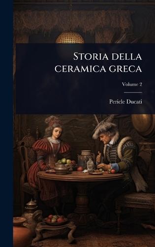 Storia della ceramica greca  by Pericle Ducati at Abbey's Bookshop, 