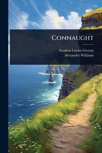 Connaught  by Stephen Lucius Gwynn at Abbey's Bookshop, 