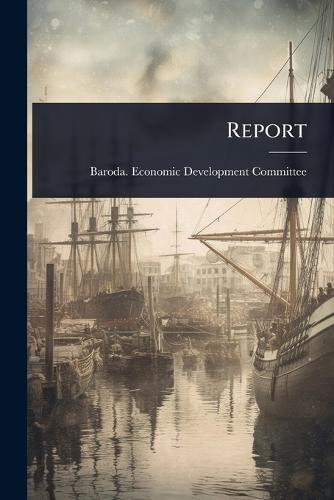 Report  by Baroda Economic Development Committe at Abbey's Bookshop, 