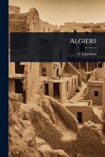 Algiers  by G A Jackson at Abbey's Bookshop, 
