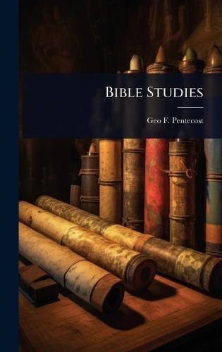Bible Studies  by Geo F 1842-1920 Pentecost at Abbey's Bookshop, 