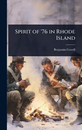 Spirit of '76 in Rhode Island  by Benjamin Cowell at Abbey's Bookshop, 