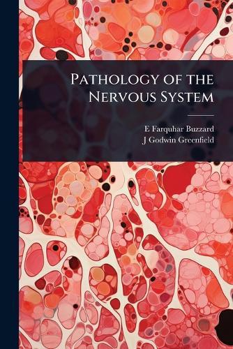 Pathology of the Nervous System  by E Farquhar 1871-1945 Buzzard at Abbey's Bookshop, 