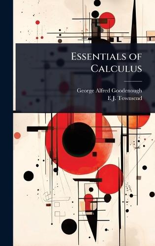 Essentials of Calculus  by George Alfred Goodenough at Abbey's Bookshop, 