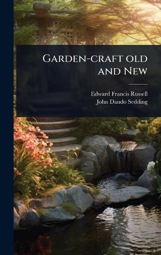 Garden-craft old and New  by Edward Francis Russell at Abbey's Bookshop, 