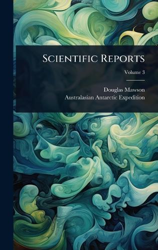 Scientific Reports  by Douglas Mawson at Abbey's Bookshop, 