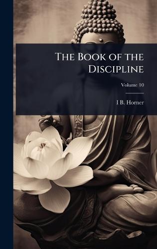 The Book of the Discipline  by I B 1896-1981 Horner at Abbey's Bookshop, 