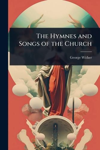 The Hymnes and Songs of the Church  by George Wither at Abbey's Bookshop, 