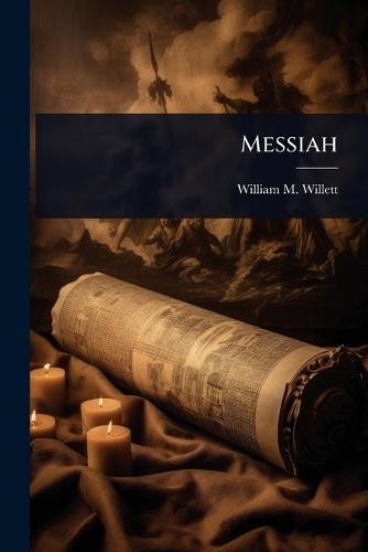 Messiah  by William M 1803-1895 Willett at Abbey's Bookshop, 