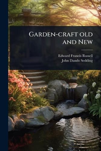 Garden-craft old and New  by Edward Francis Russell at Abbey's Bookshop, 