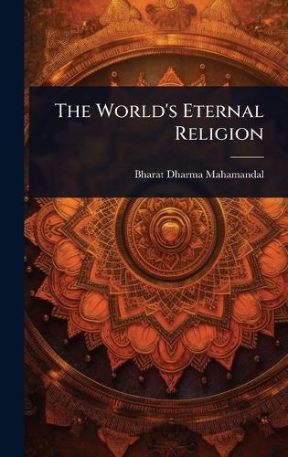 The World's Eternal Religion  by Bharat Dharma Mahamandal at Abbey's Bookshop, 