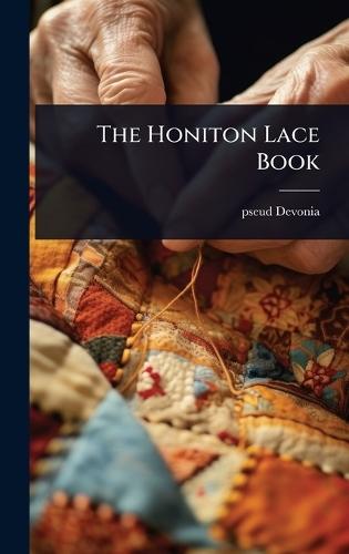 The Honiton Lace Book  by Pseud Devonia at Abbey's Bookshop, 