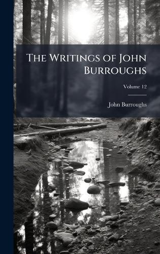 The Writings of John Burroughs  by John Burroughs at Abbey's Bookshop, 
