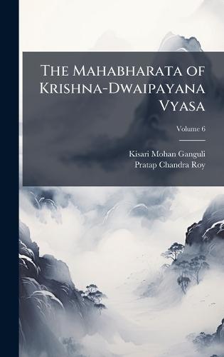 The Mahabharata of Krishna-Dwaipayana Vyasa  by Kisari Mohan Ganguli at Abbey's Bookshop, 