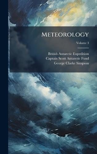 Meteorology  by British Antarctic Expedition at Abbey's Bookshop, 